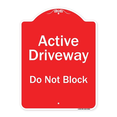 Signmission Active Driveway Do Not Block Heavy-Gauge Aluminum Architectural Sign, 24" x 18", RW-1824-9865 A-DES-RW-1824-9865